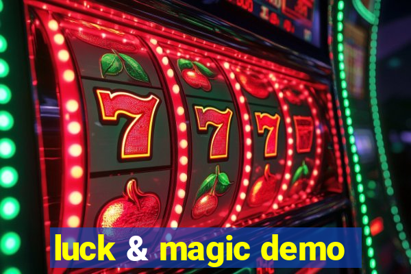 luck & magic demo